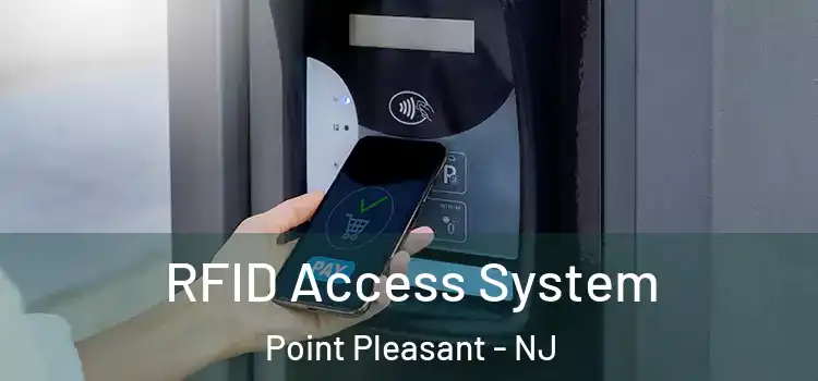 RFID Access System Point Pleasant - NJ